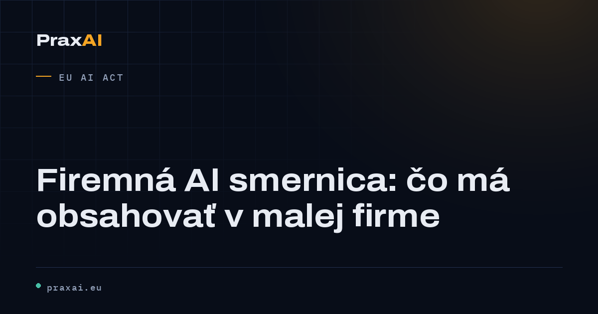 Firemná AI smernica: čo má obsahovať v malej firme